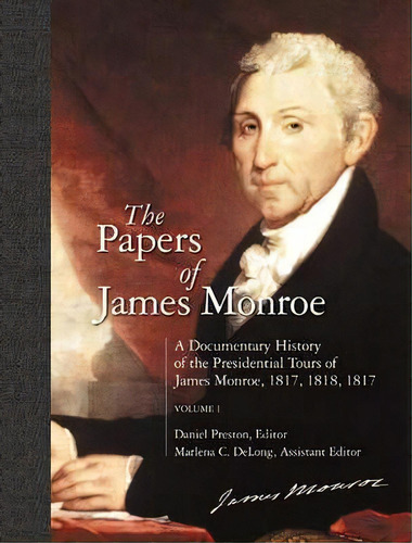 The Papers Of James Monroe, De Daniel Preston. Editorial Abc Clio, Tapa Dura En Inglés