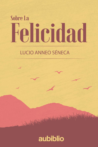 Libro: Sobre La Felicidad (spanish Edition)