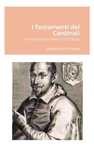 Libro: I Testamenti Dei Cardinali: Andrea Baroni Peretti (15