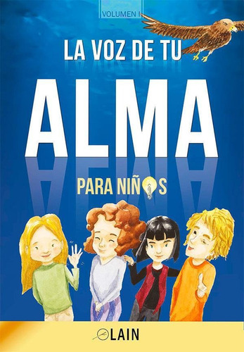 Voz De Tu Alma Para Niños, La