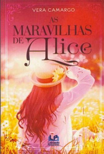 As Maravilhas De Alice, De Camargo, Vera. Editora Letras Do Pensamento, Capa Mole Em Português