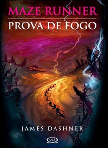 Maze Runner: Prova De Fogo, De Dashner, James. Editora Plataforma 21, Capa Mole, Edição 5ª Edição - 2011 Em Português