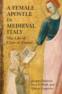 Libro A Female Apostle In Medieval Italy: The Life Of Cla...