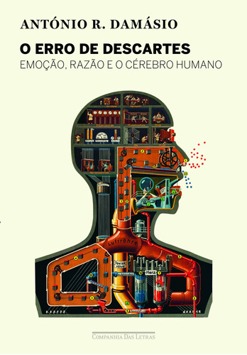 O erro de Descartes, de Damásio, António. Editora Schwarcz SA, capa mole em português, 2012