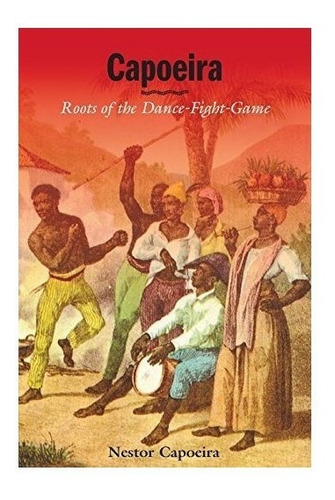 Capoeira - Nestor Capoeira (paperback)