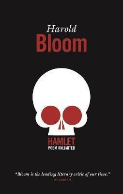 Hamlet: Poem Unlimited - Harold Bloom (bestseller)