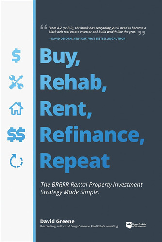 Libro: Buy, Rehab, Rent, Refinance, Repeat: The Brrrr Rental