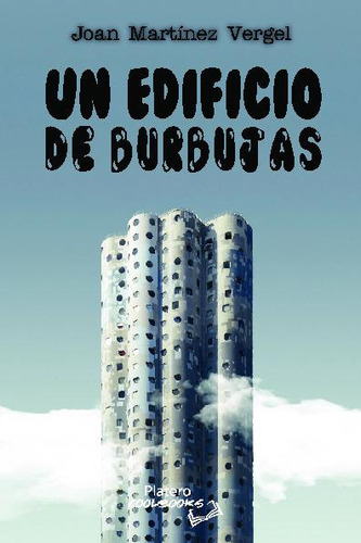 Libro Un Edificio De Burbujas - Joan Martinez Vergel
