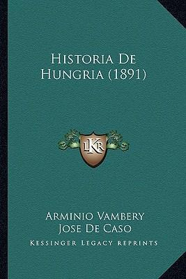Libro Historia De Hungria (1891) - Arminio Vambery