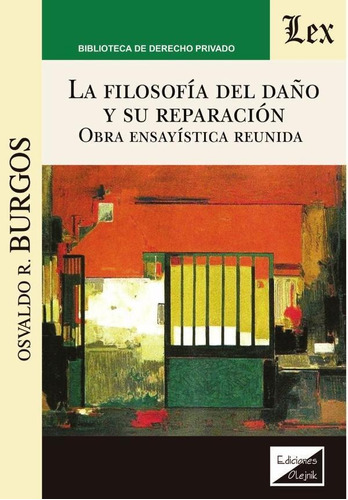 Filosofía Del Daño Y Su Reparación. Obra - Osvaldo R. Burgos