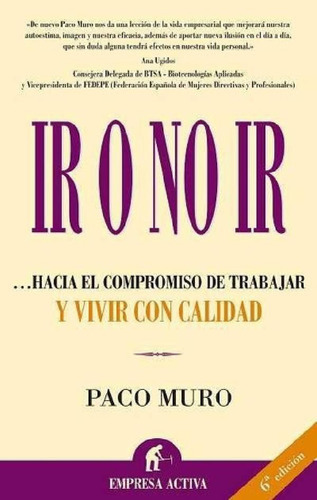 Libro - Ir O No Ir, De Muro, Paco. Editorial Empresa Activa