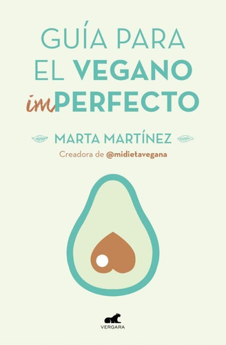 Guia Para El Vegano Imperfecto Martinez Canal Marta Nuevo