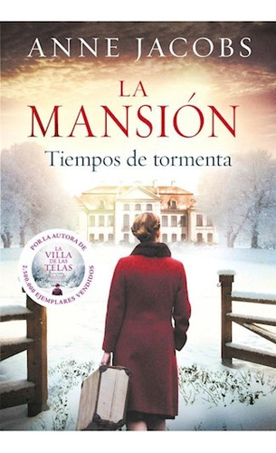 La Mansion. Tiempos De Tormenta - Anne Jacobs