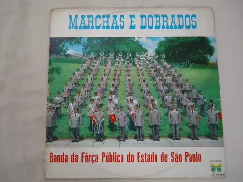 Banda Força Pública Estado De São Paulo - Marchas E Dobrados