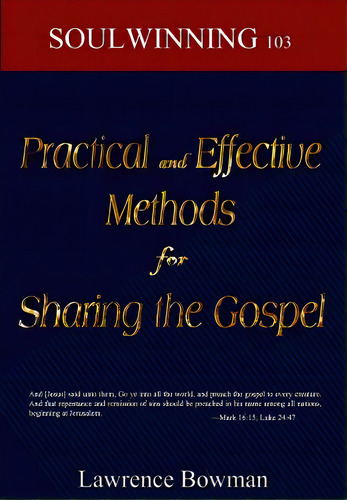 Practical And Effective Methods For Sharing The Gospel: Soulwinning 103, De Bowman, Lawrence. Editorial Createspace, Tapa Blanda En Inglés