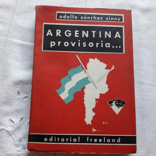 Argentina Provisoria - Adolfo Sanchez Zinny - Edit Freeland