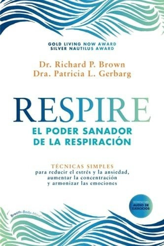 Respire El Poder Sanador De La Respiracion - Brown,, De Brown, Dr. Richard. Editorial Breath-body-mind Llc En Español