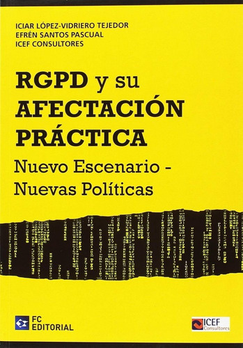Libro Rgpd Y Su Afectacion Practica. Nuevo Escenario - N ...