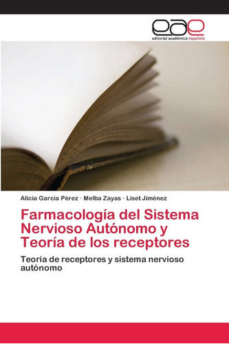 Libro: Farmacología Del Sistema Nervioso Autónomo Y Teoría D