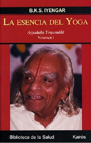 La Esencia Del Yoga 1 Iyengar - Libro Nuevo - Kairos