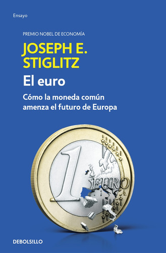 Euro, El - Stiglitz, Joseph E