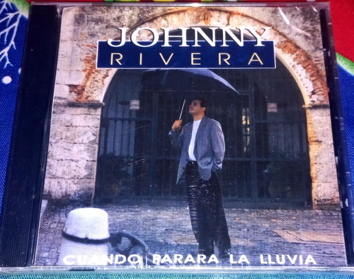 Cd Nuevo Sellado Johnny Rivera Cuando Parara La Lluvia Salsa