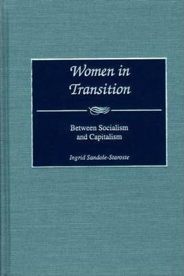 Women In Transition - Ingrid Sandole-staroste