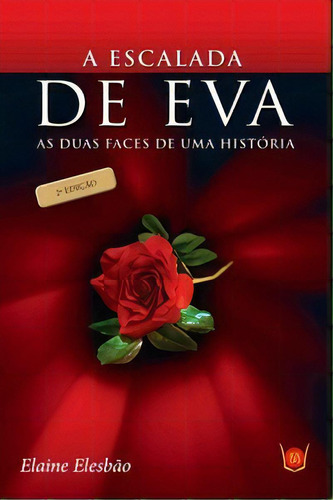 A Escalada De Eva - As Duas Faces De Uma História, De Elesbão Elaine. Editora Isis Em Português