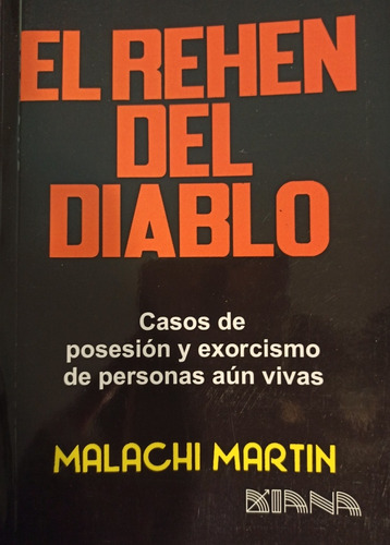 Libro Sobre Exorcismo El Rehen Del Diablo De Malachi Martin