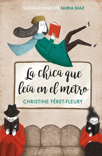 La chica que leía en el metro (edición ilustrada), de Féret-Fleury, Christine. Serie Bestseller Editorial Debolsillo, tapa blanda en español, 2018