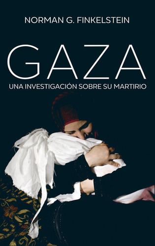 Libro: Gaza. Finkelstein, Norman G.. Siglo Xxi De Espaã±a Ed