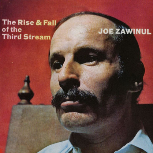 Vinilo Joe Zawinul - The Rise &amp; Fall Of The Third Stream