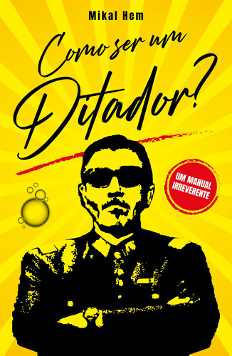 Como ser um Ditador?, de Hem, Mikal. Editora Rua do Sabão Eireli, capa mole em português, 2021