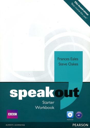 Speakout - Starter - Wbk Without Key W/cd - Frances, Steve, de Eales Frances / Oakes Steve. Editorial Pearson, tapa blanda en inglés, 2011