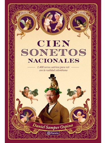 Cien Sonetos Nacionales: Cien Soneto Nacionales, De Daniel Samper Ospina. Editorial Planeta, Tapa Dura, Edición 1 En Español, 2019