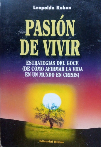 Pasión De Vivir Estrategias Del Goce Leopoldo Kohon