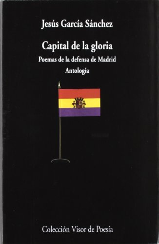 Libro Capital De La Gloria Poemas De La Defensa De Madrid  D