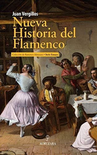 Libro: Nueva Historia Del Flamenco (spanish Edition)