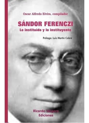 Libro Sandor Ferenczi Lo Instituido Y Lo Institucional   1 E