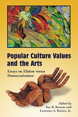 Libro Popular Culture Values And The Arts: Essays On Elit...