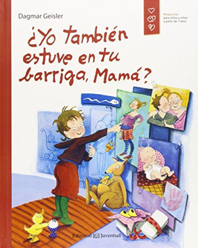 ¿yo También Estuve En Tu Barriga, Mamá? Geisler, Dagmar J