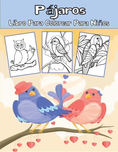 Libro: Pájaros Libro Para Colorear Para Niños: Libro Con Páj