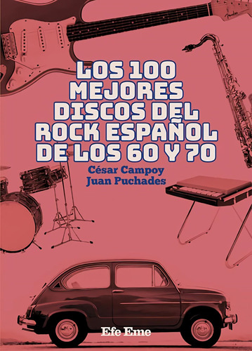 Los 100 Mejores Discos Del Rock Español De Los 60 Y 70 Campo