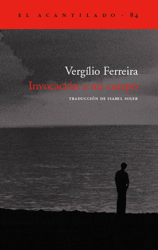 Invocacion A Mi Cuerpo - Vergilio Ferreira