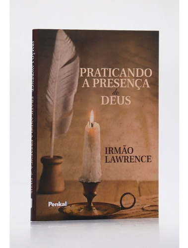 Praticando A Presença De Deus | Irmão Lawrence