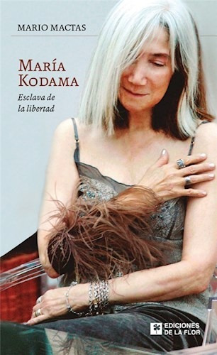 Maria Kodama Esclava De La Libertad - Mactas Mario (libro)