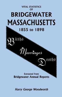 Libro Vital Statistics Of Bridgewater, Massachusetts - Wo...