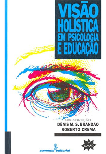 Libro Visão Holística Em Psicologia E Educação De Dênis H.s.