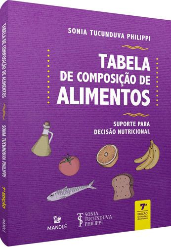 Tabela de composição de alimentos: suporte para decisão nutricional, de Philippi, Sonia Tucunduva. Editora Manole LTDA, capa mole em português, 2020