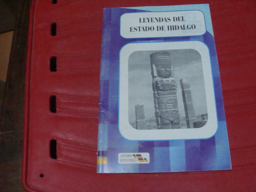 Libro Leyendas Del Estado De Hidalgo , Legaria Ediciones  , 